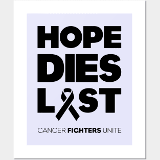 Hope Dies Last Black Print Posters and Art